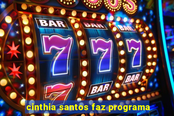 cinthia santos faz programa